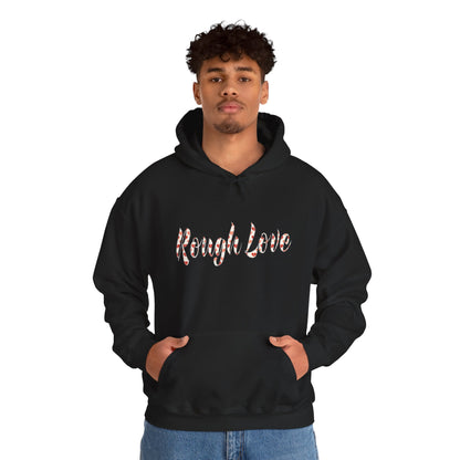 Rough Love Hooded Sweatshirt | Cozy Unisex Hoodie, Perfect Gift for Friends, Casual Wear, Street Style, Holiday Favorite