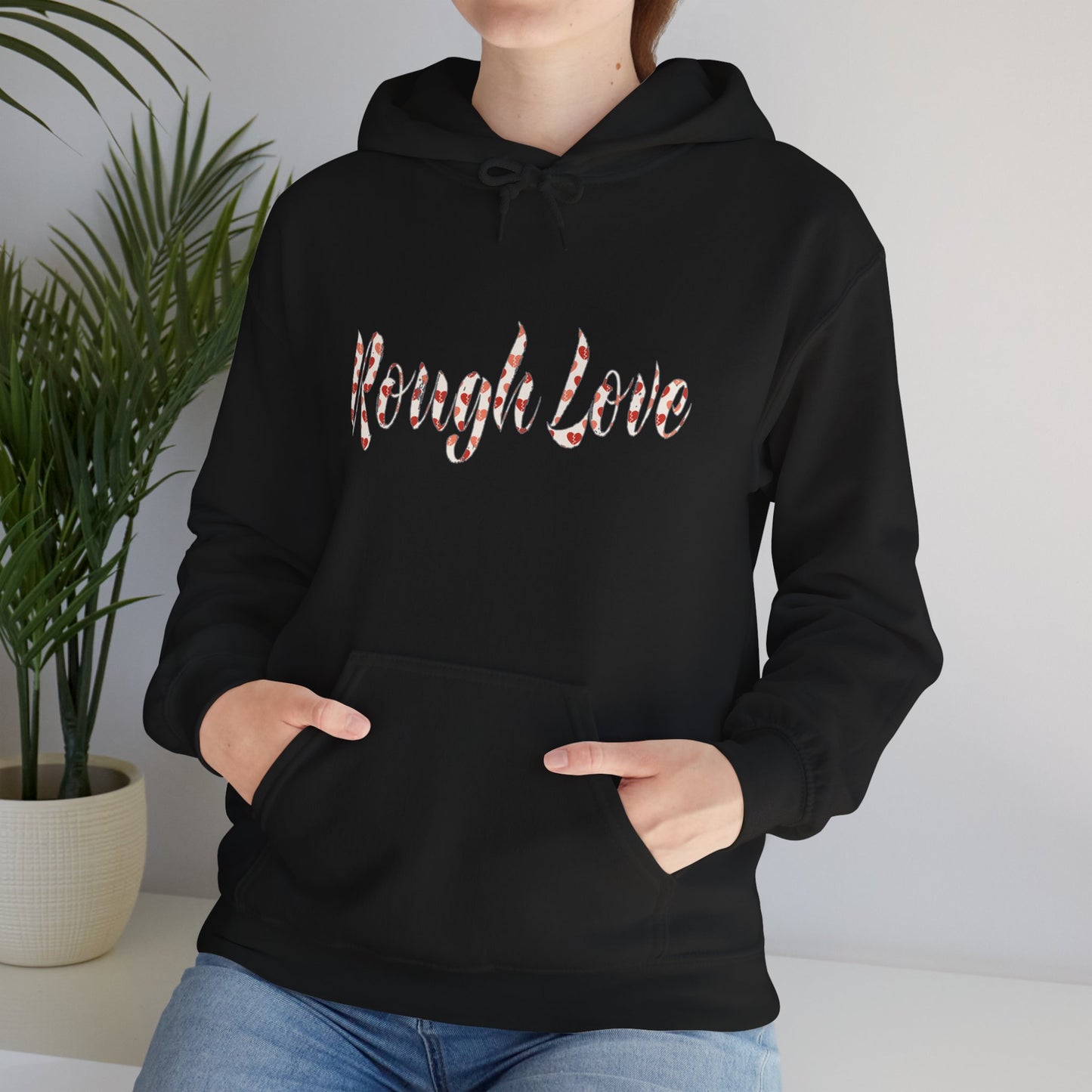 Rough Love Hooded Sweatshirt | Cozy Unisex Hoodie, Perfect Gift for Friends, Casual Wear, Street Style, Holiday Favorite