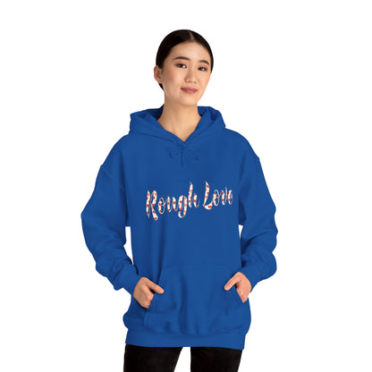 Rough Love Hooded Sweatshirt | Cozy Unisex Hoodie, Perfect Gift for Friends, Casual Wear, Street Style, Holiday Favorite