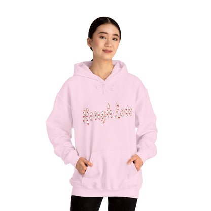 Rough Love Hooded Sweatshirt | Cozy Unisex Hoodie, Perfect Gift for Friends, Casual Wear, Street Style, Holiday Favorite
