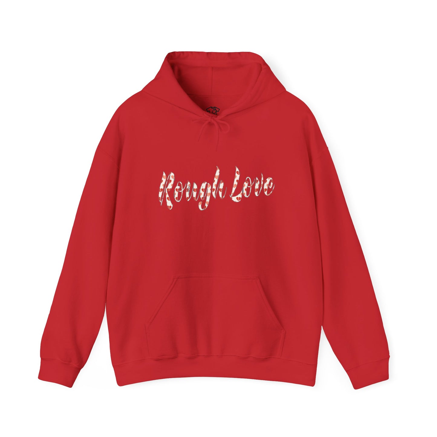 Rough Love Hooded Sweatshirt | Cozy Unisex Hoodie, Perfect Gift for Friends, Casual Wear, Street Style, Holiday Favorite