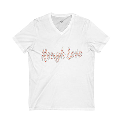 Rough Love V-Neck Tee, Unisex Short Sleeve Shirt, Gift for Her, Casual T-Shirt, Holiday Apparel, Everyday Wear, Cute Graphic Tee