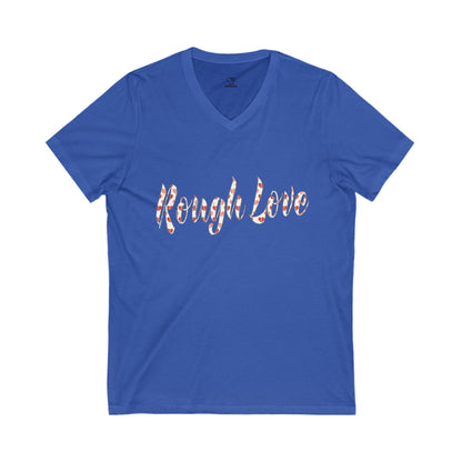 Rough Love V-Neck Tee, Unisex Short Sleeve Shirt, Gift for Her, Casual T-Shirt, Holiday Apparel, Everyday Wear, Cute Graphic Tee