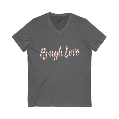 Rough Love V-Neck Tee, Unisex Short Sleeve Shirt, Gift for Her, Casual T-Shirt, Holiday Apparel, Everyday Wear, Cute Graphic Tee
