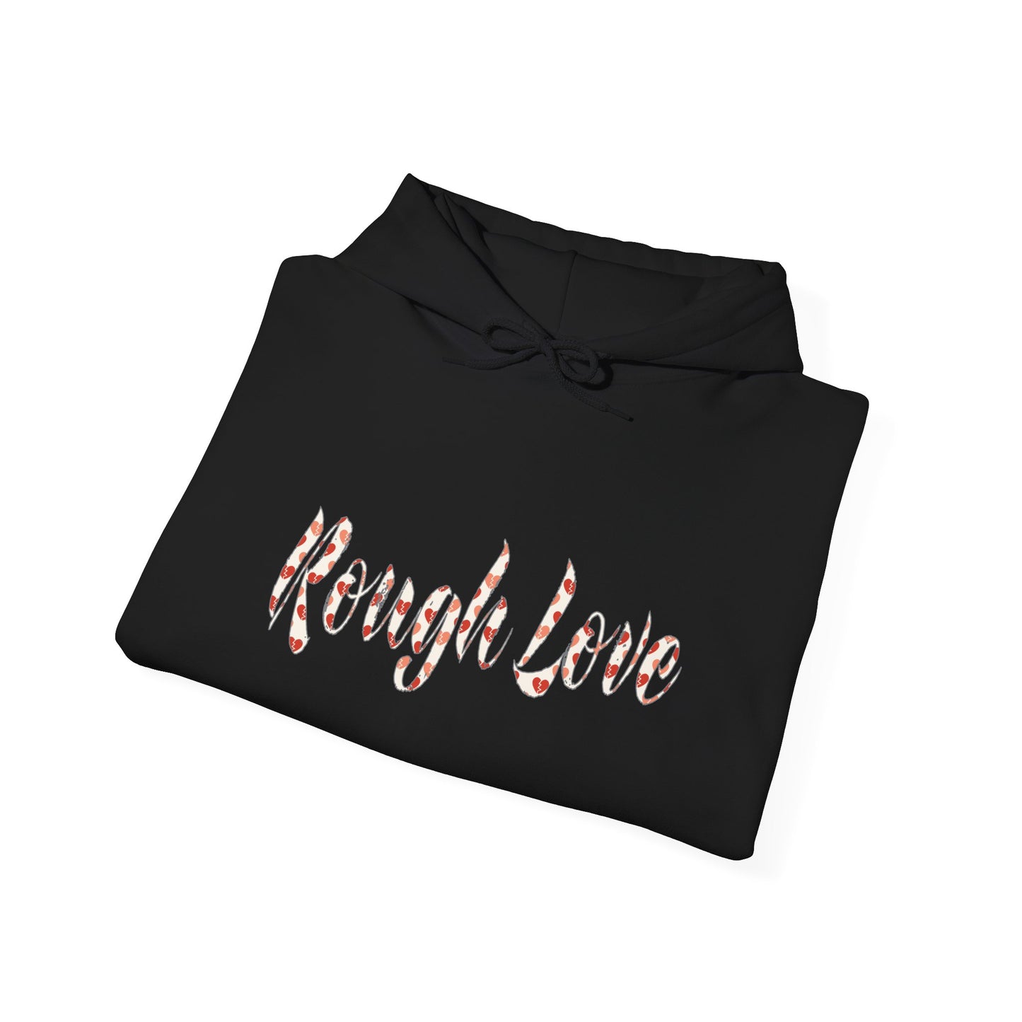Rough Love Hooded Sweatshirt | Cozy Unisex Hoodie, Perfect Gift for Friends, Casual Wear, Street Style, Holiday Favorite