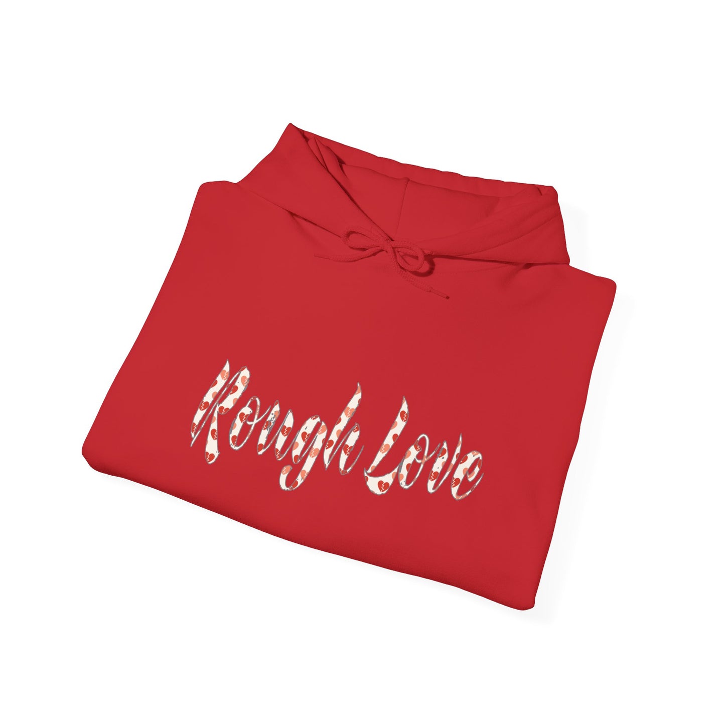 Rough Love Hooded Sweatshirt | Cozy Unisex Hoodie, Perfect Gift for Friends, Casual Wear, Street Style, Holiday Favorite