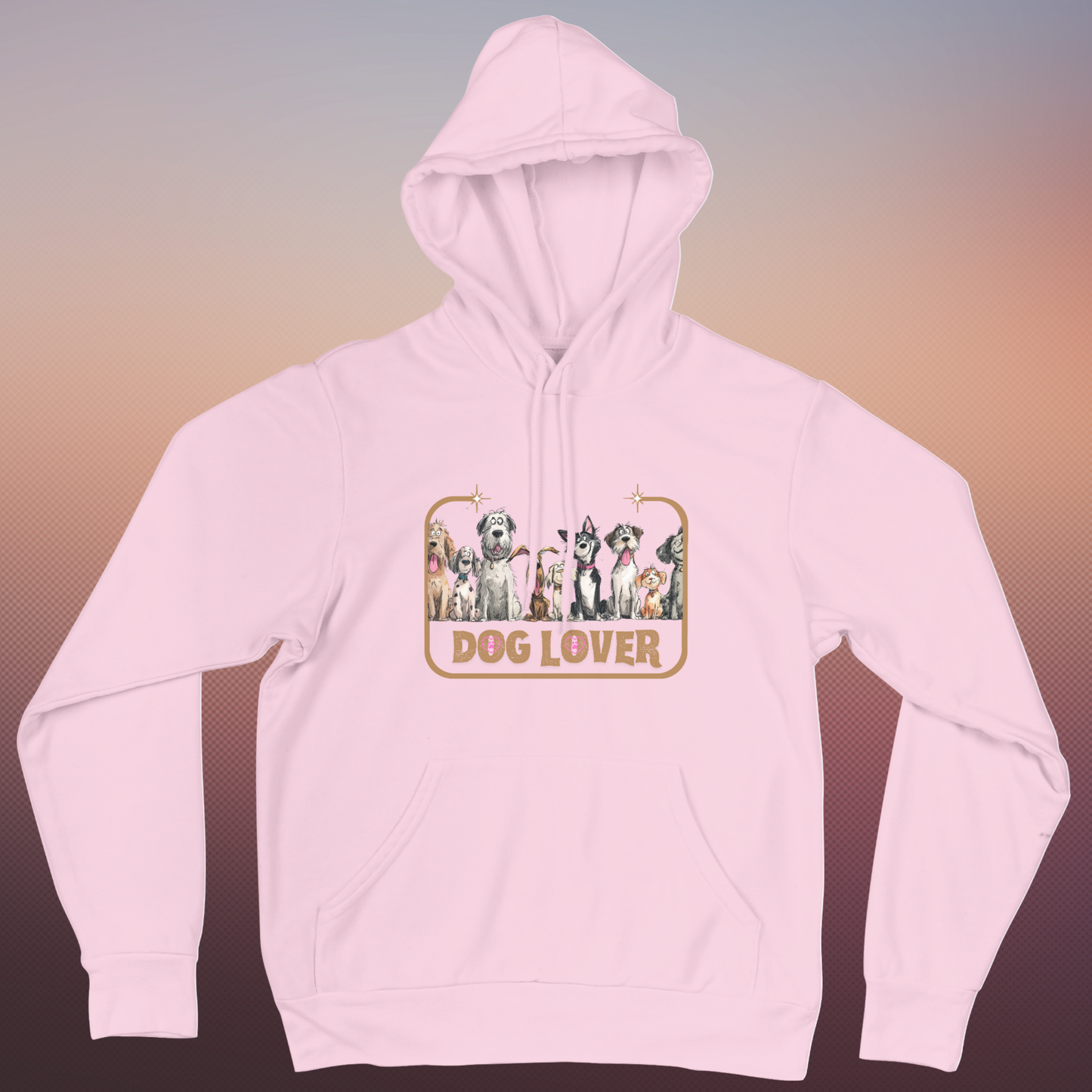 Dog Lover Hoodie • Cute Dog Sweatshirt • Dogs Hoodie